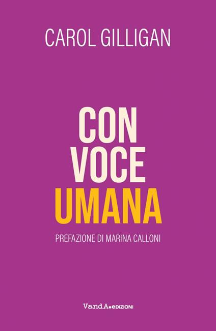 Con voce umana - Carol Gilligan - ebook
