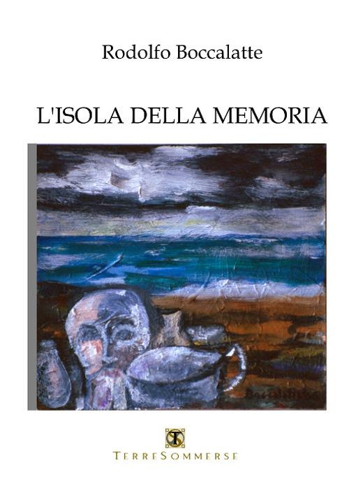 L' isola della memoria - Rodolfo Boccalatte - copertina