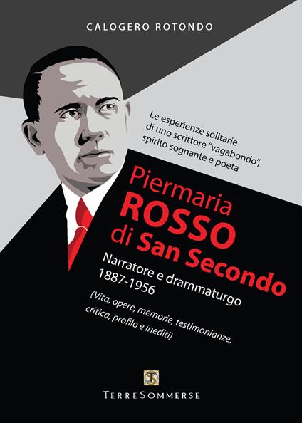 Piermaria Rosso di San Secondo. Narratore e drammaturgo 1887-1956 - Calogero Rotondo - copertina