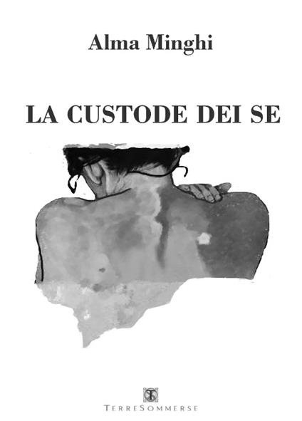 La custode dei se - Alma Minghi - copertina