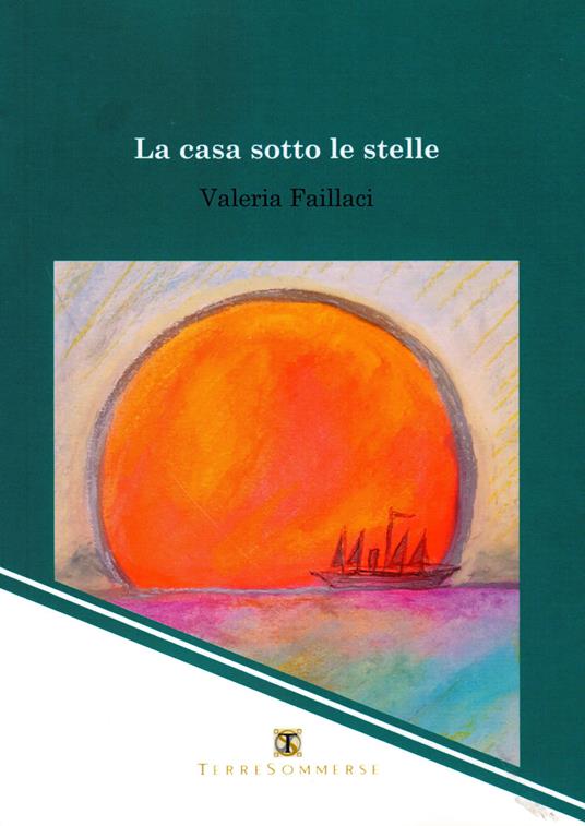 La casa sotto le stelle - Valeria Faillaci - copertina