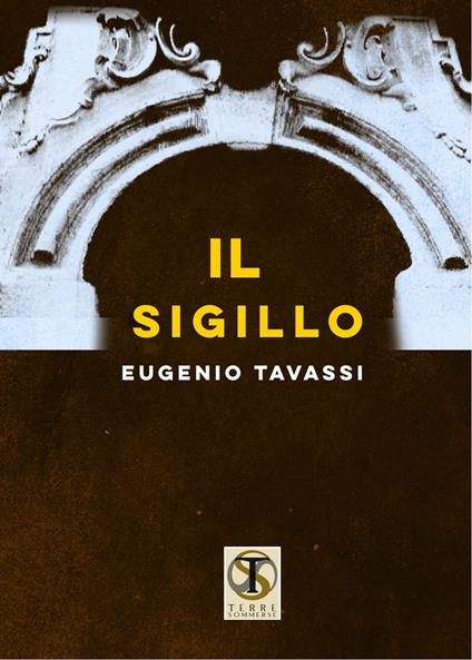 Il sigillo - Eugenio Tavassi - copertina