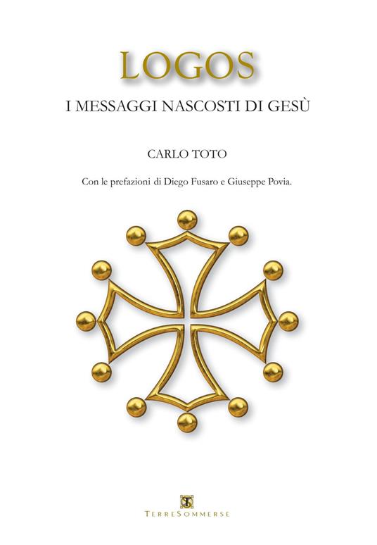 Logos. I messaggi nascosti di Gesù - Carlo Toto - copertina