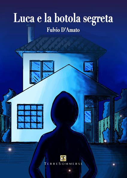 Luca e la botola segreta - Fulvio D'Amato - copertina