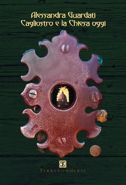 Cagliostro e la Chiesa oggi - Alessandra Guardati - copertina