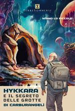 Hykkara e il segreto delle grotte di Carburangeli