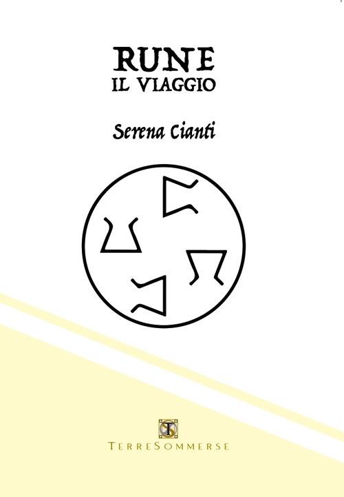 Rune. Il viaggio - Serena Cianti - copertina