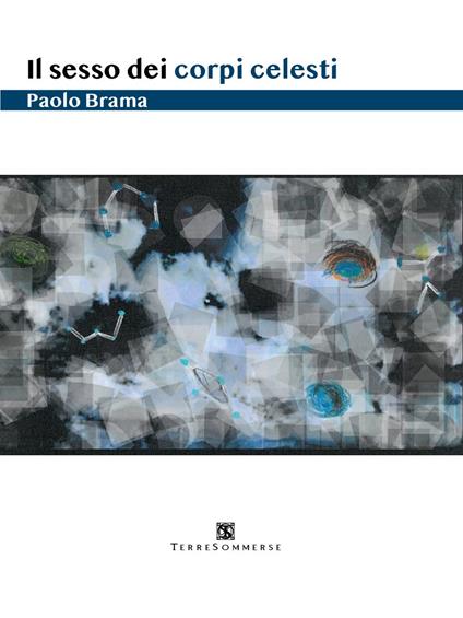 Il sesso dei corpi celesti - Paolo Brama - copertina