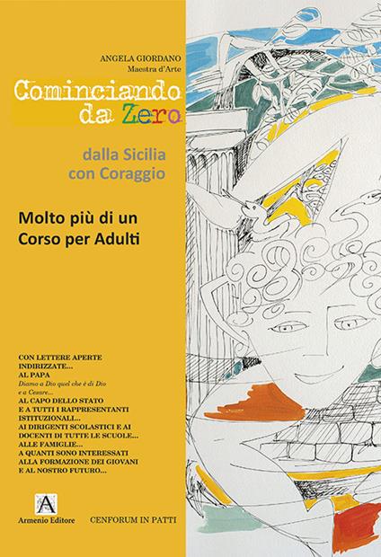 Cominciando da zero dalla Sicilia con coraggio - Angela Giordano - copertina
