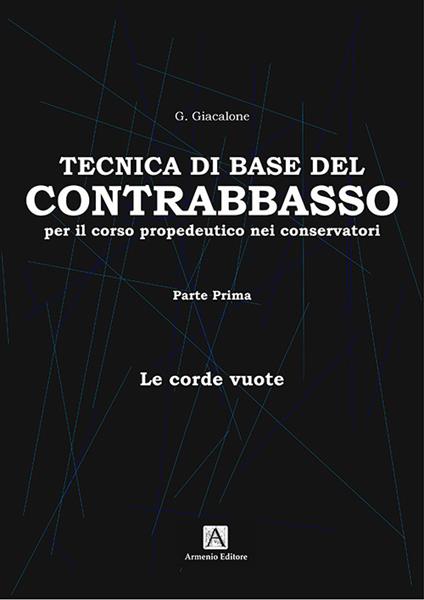 Tecnica di base del contrabbasso. Vol. 1: Le corde vuote - Giuseppe Giacalone - copertina
