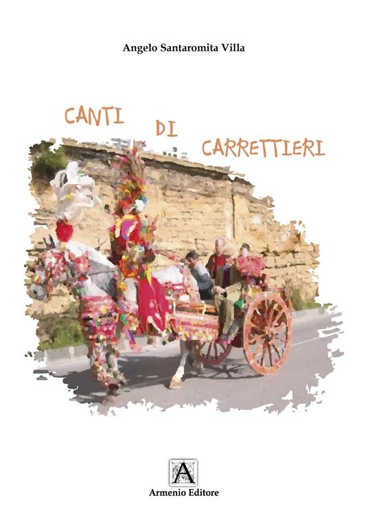 Canti di carrettieri - Angelo Santaromita Villa - copertina