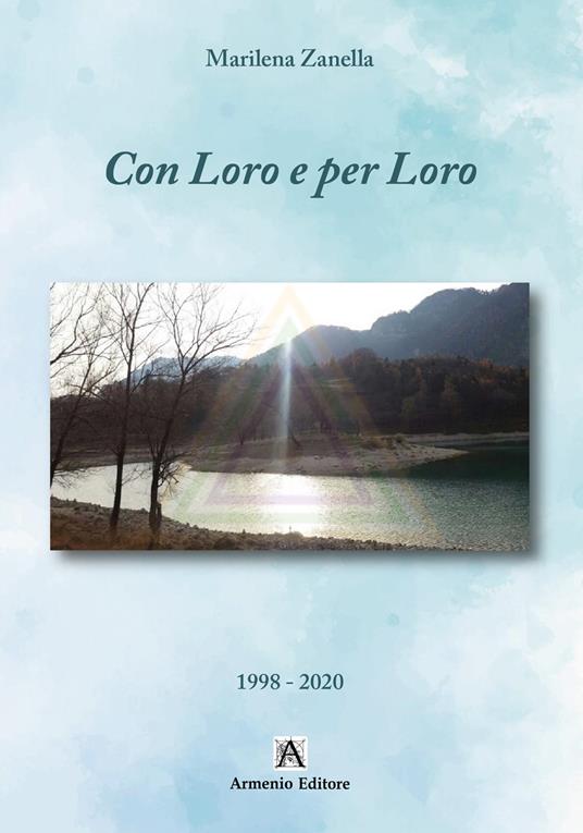 Con loro e per loro. Vol. 1: 1998-2020 - Marilena Zanella - copertina