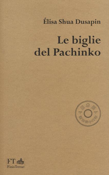 Le biglie del Pachinko - Élisa Shua Dusapin - copertina
