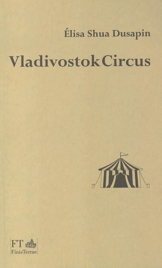Vladivostok circus - Élisa Shua Dusapin - copertina