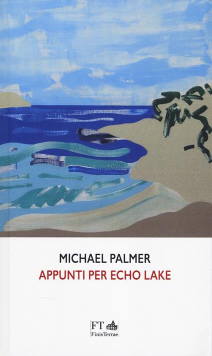 Appunti per Echo Lake - Michael Palmer - copertina