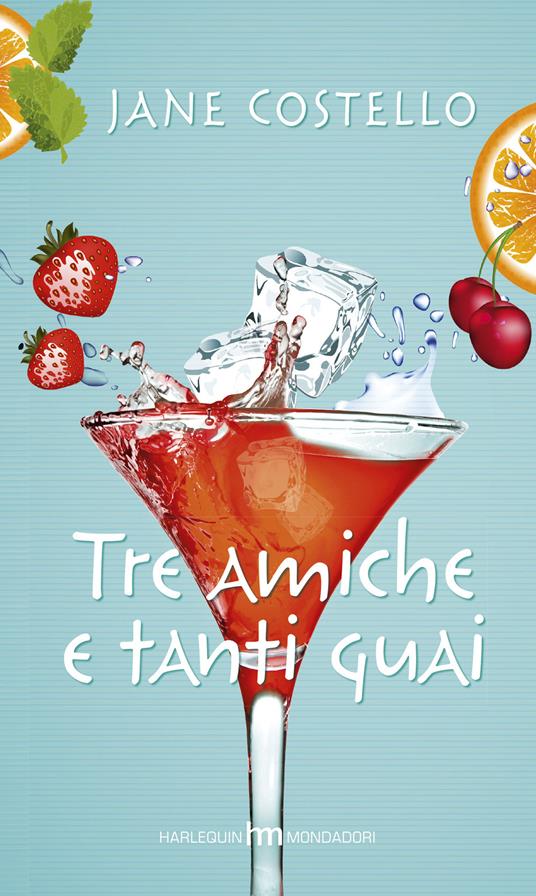 Tre amiche e tanti guai - Jane Costello - 2