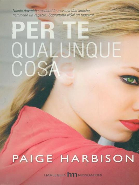 Per te qualunque cosa - Paige Harbison - 2