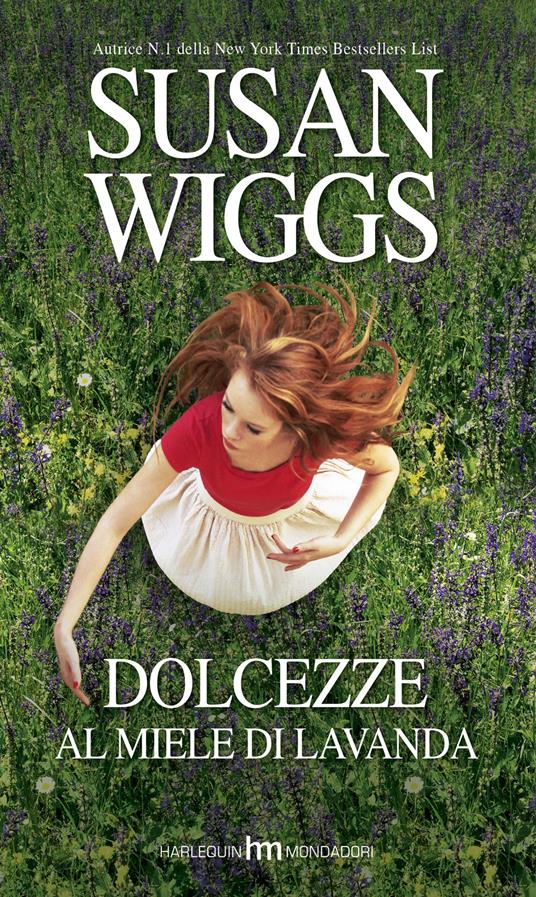 Dolcezze al miele di lavanda. Bella Vista Chronicles. Vol. 2 - Susan Wiggs - copertina