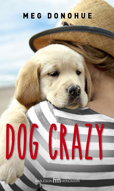 Dog crazy - Meg Donohue - 2