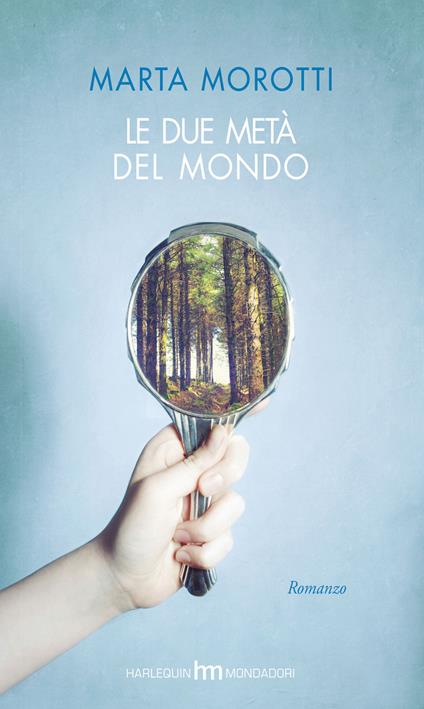 Le due metà del mondo - Marta Morotti - copertina