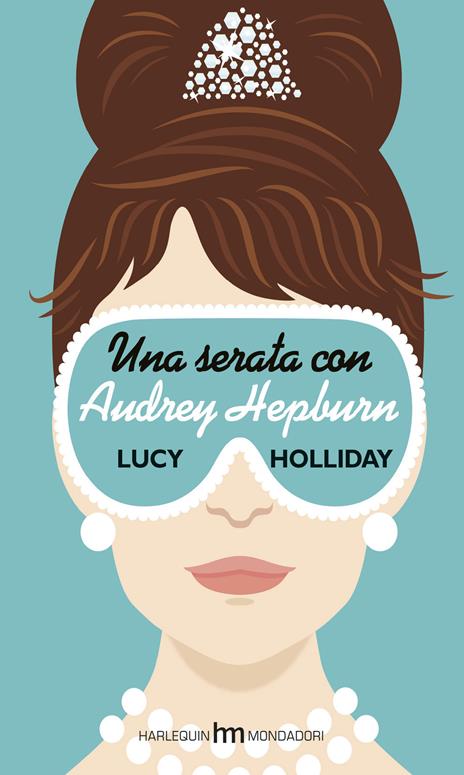 Una serata con Audrey Hepburn - Lucy Holliday - copertina