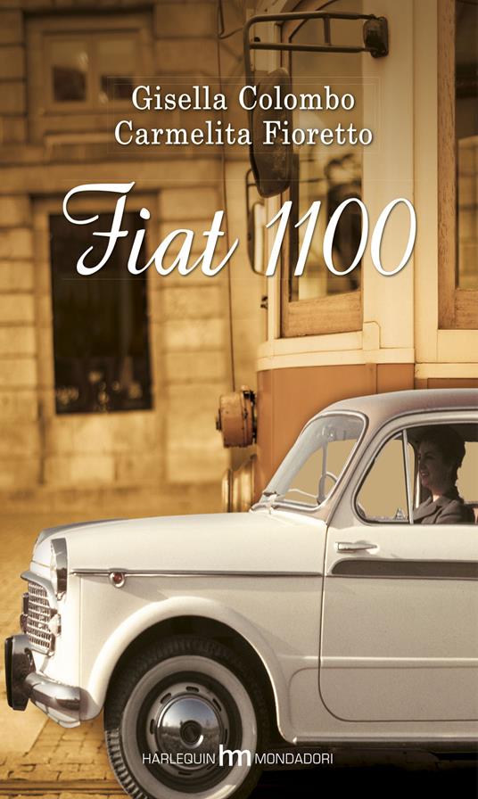 Fiat 1100 - Gisella Colombo,Carmelita Fioretto - copertina