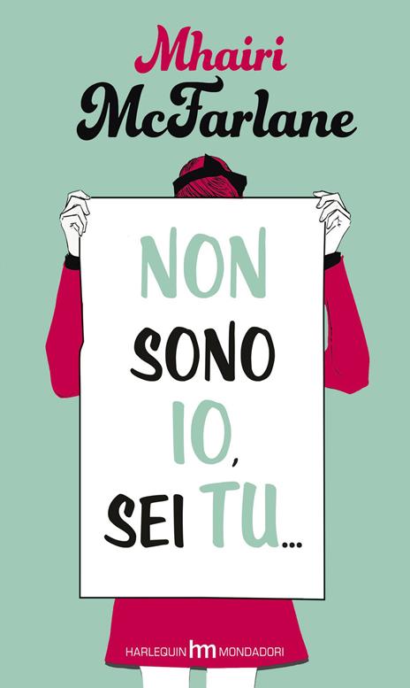 Non sono io, sei tu... - Mhairi McFarlane - 5