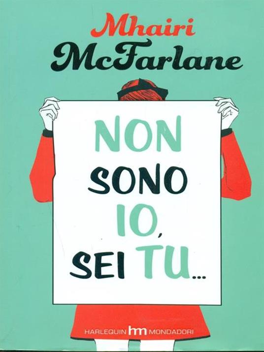 Non sono io, sei tu... - Mhairi McFarlane - copertina