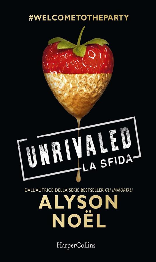 Unrivaled. La sfida - Alyson Noël - 4