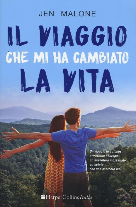 Il viaggio che mi ha cambiato la vita - Jen Malone - 3