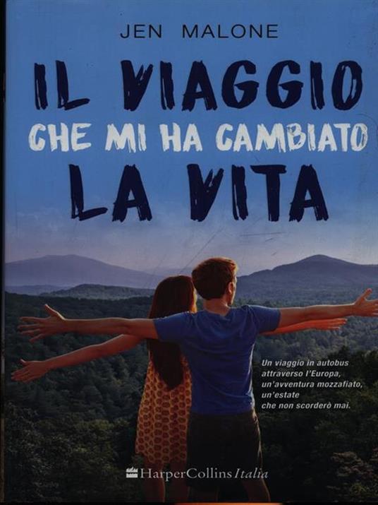 Il viaggio che mi ha cambiato la vita - Jen Malone - copertina