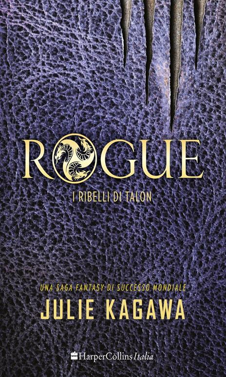 Rogue. I ribelli di Talon - Julie Kagawa - 2