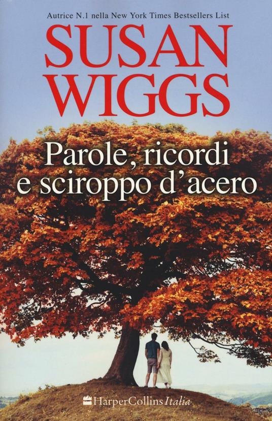 Parole, ricordi e sciroppo d'acero - Susan Wiggs - copertina