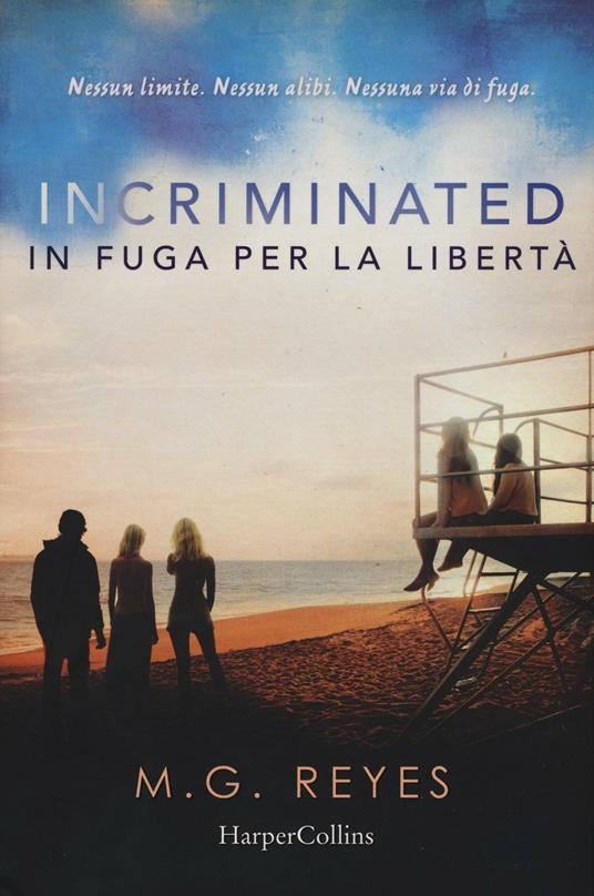 Incriminated. In fuga per la libertà - M. G. Reyes - 5