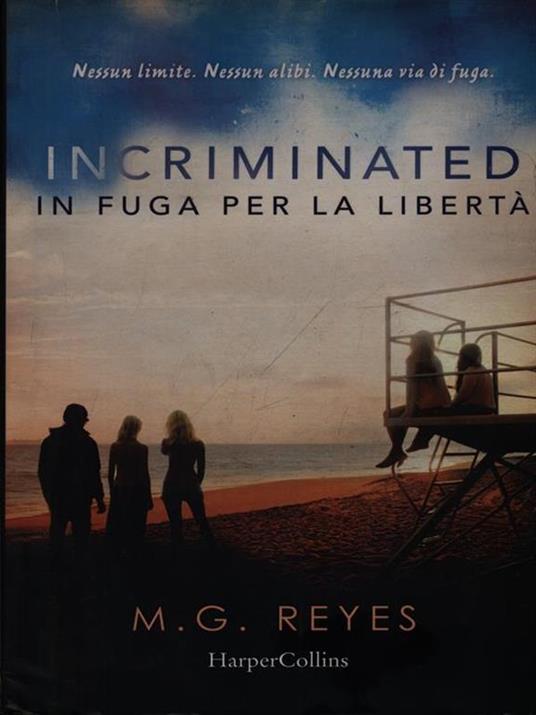 Incriminated. In fuga per la libertà - M. G. Reyes - copertina