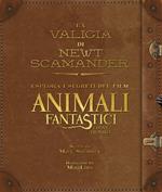 La valigia di Newt Scamander. Esplora i segreti del film Animali fantastici e dove trovarli. Ediz. illustrata