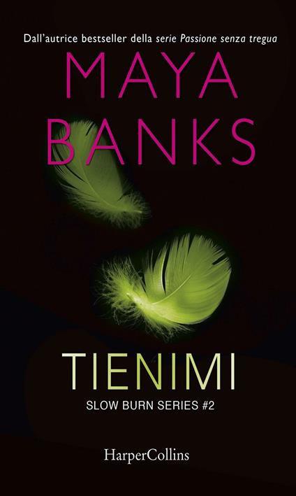 Tienimi. Slow burn series. Vol. 2 - Maya Banks - copertina