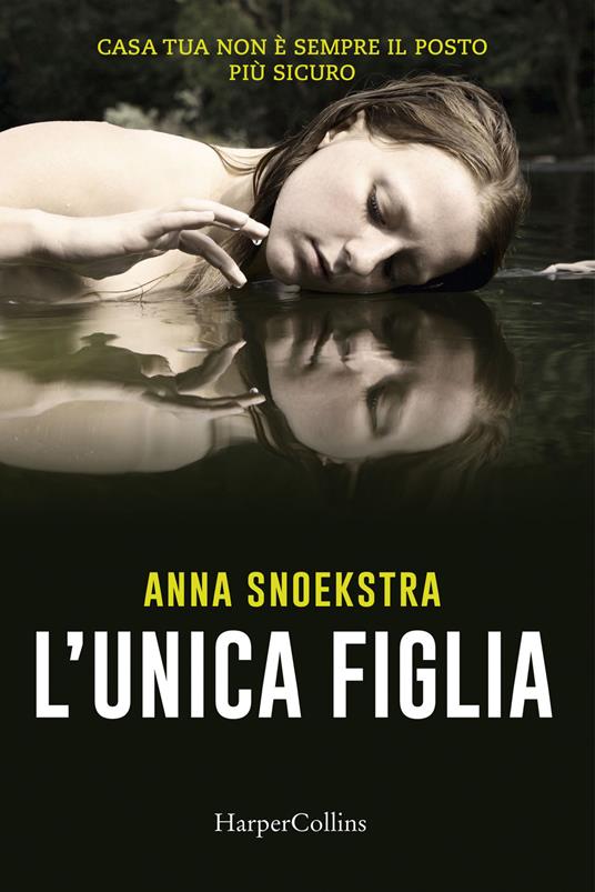 L' unica figlia - Anna Snoekstra - copertina