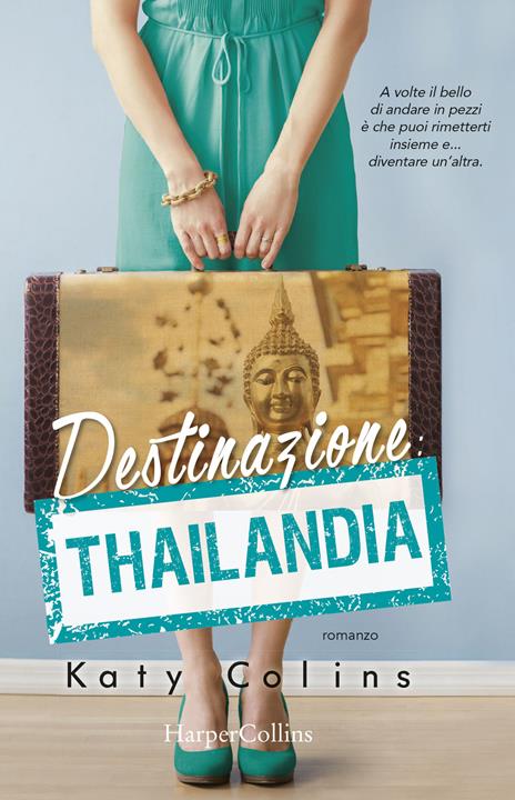Destinazione Thailandia. Lonely Hearts Travel Club - Katy Colins - copertina