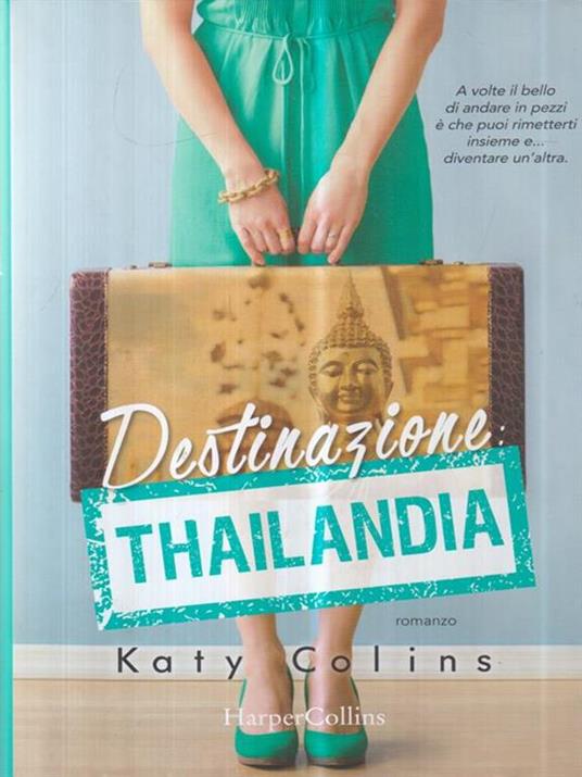 Destinazione Thailandia. Lonely Hearts Travel Club - Katy Colins - 2