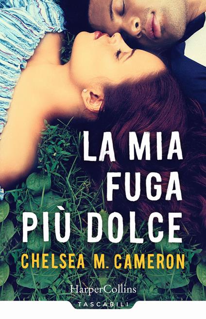 La mia fuga più dolce - Chelsea M. Cameron - copertina