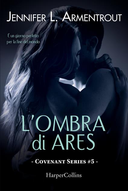 L'ombra di Ares. Covenant series. Vol. 5 - Jennifer L. Armentrout - copertina