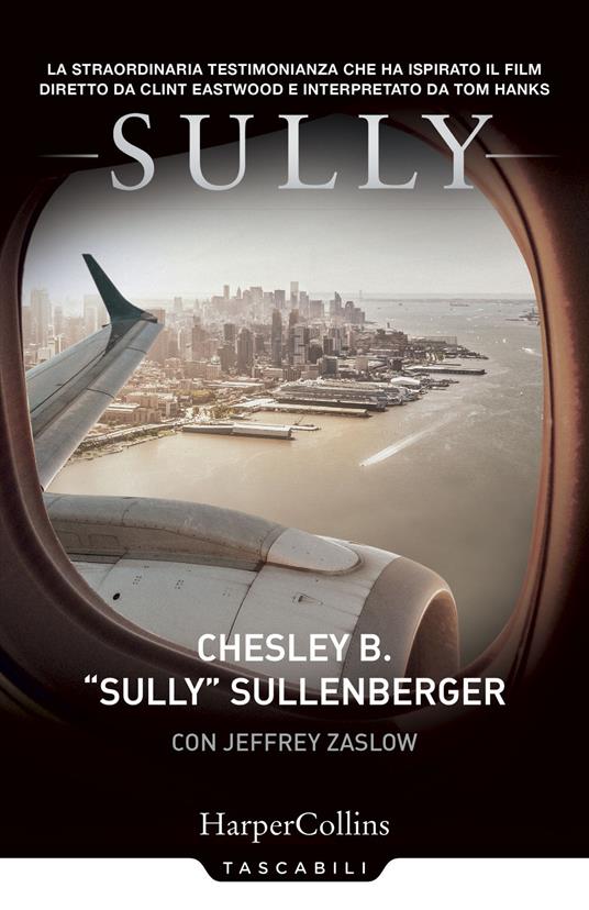 Sully - Sullenberger Chesley B.,Jeffrey Zaslow - copertina