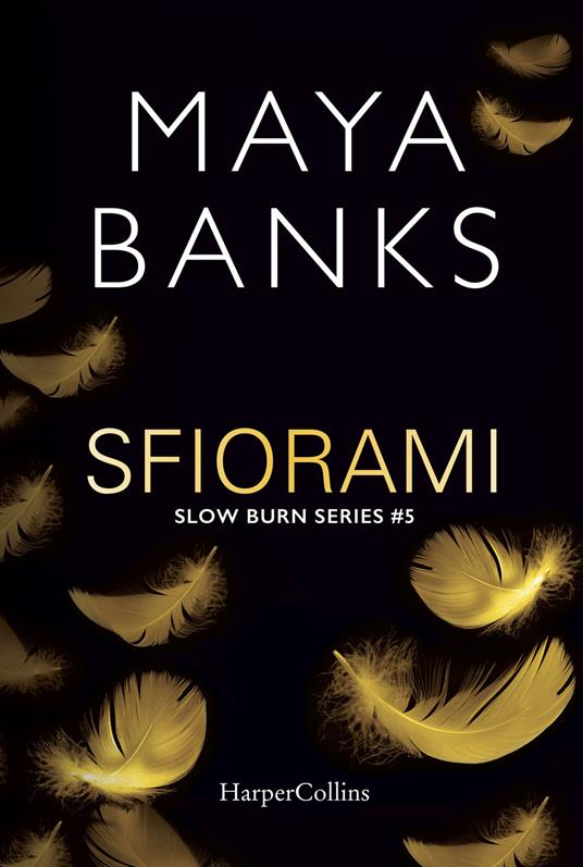 Sfiorami. Slow burn series. Vol. 5 - Maya Banks - copertina