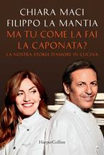 Ma tu come la fai la caponata? La nostra storia d'amore in cucina