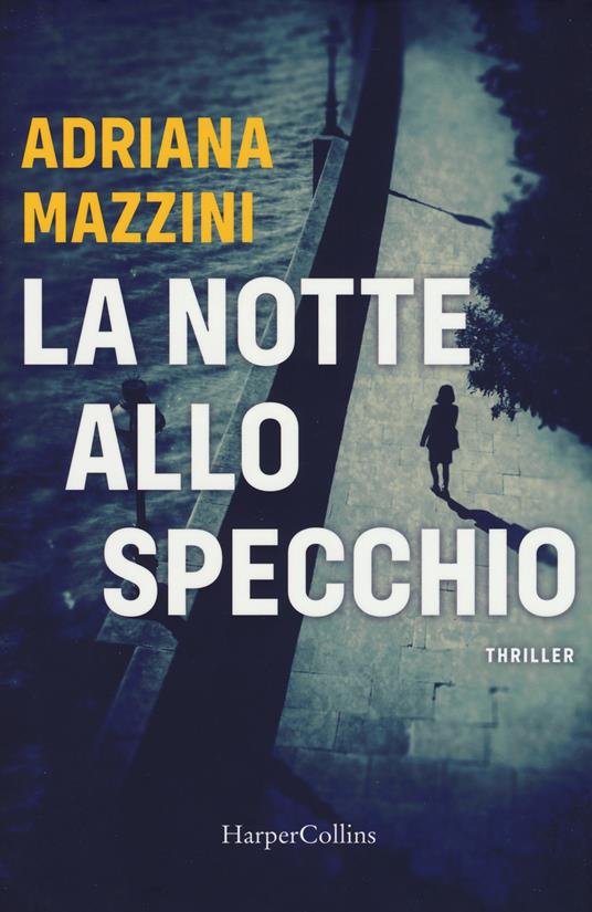 La notte allo specchio - Adriana Mazzini - copertina