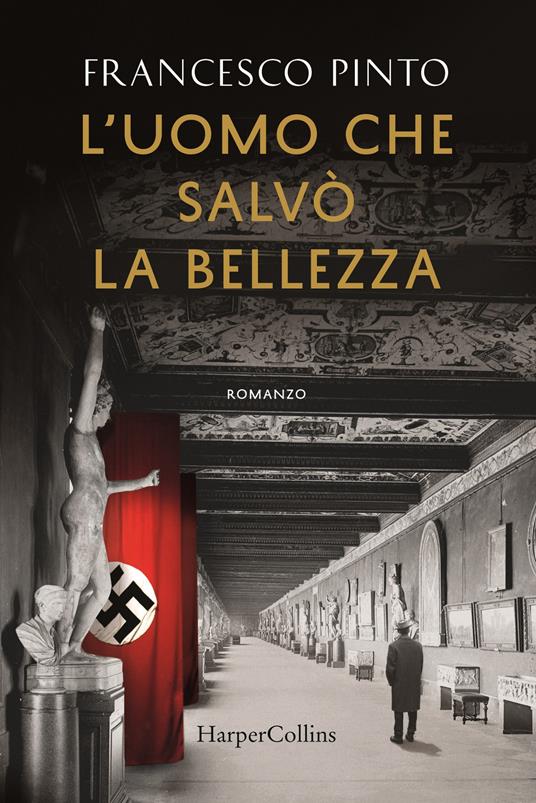 L'uomo che salvò la bellezza - Francesco Pinto - copertina