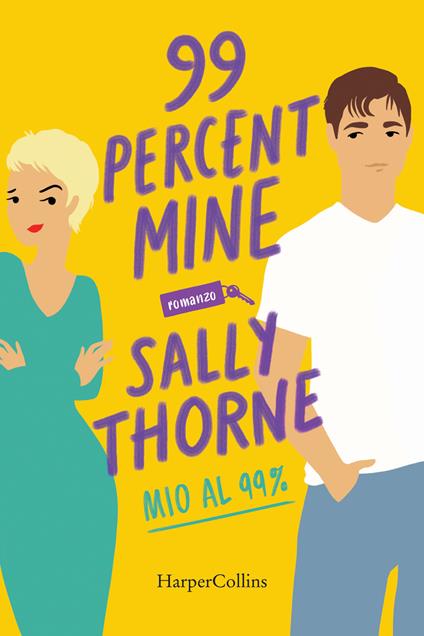 99 percent mine. Mio al 99% - Sally Thorne - copertina