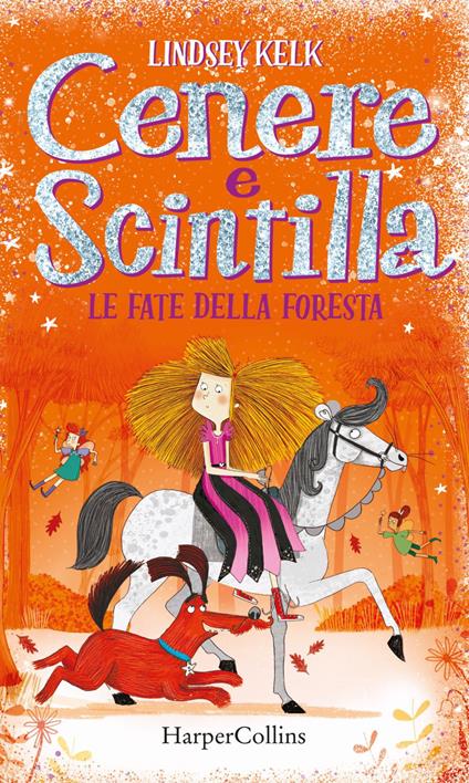 Le fate della foresta. Cenere e Scintilla - Lindsey Kelk - copertina