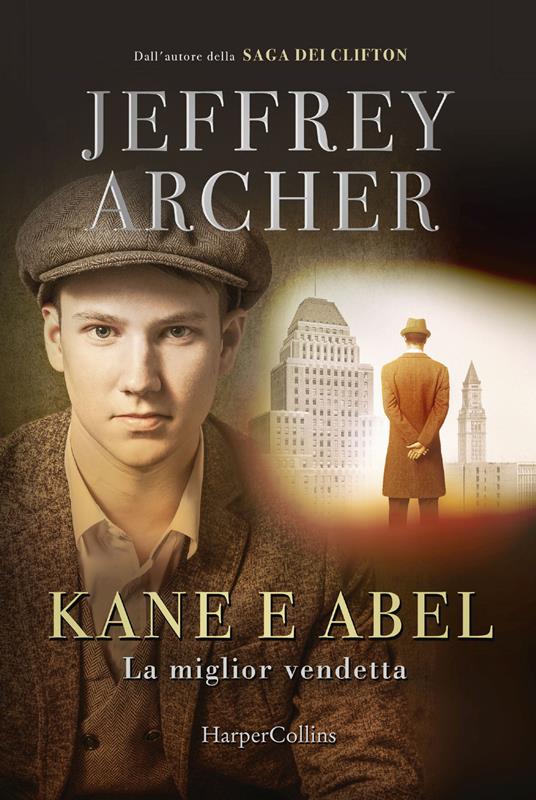 Kane e Abel. La miglior vendetta Jeffrey Archer Libro